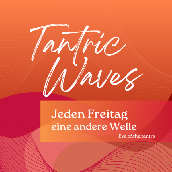 tantric waves Tantra Hamburg Garlef Freitag Feiner Kinky Sinnlich Berührung nähe