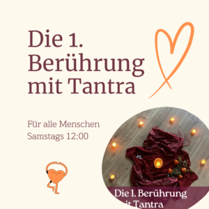 Die 1. Berührung mit Tantra